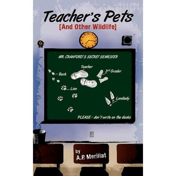 Teacher's Pets: And Other Wildlife, (Paperback)