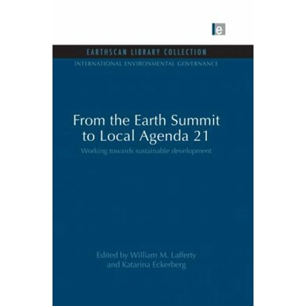 From The Earth Summit To Local Agenda 21 Walmart Com Walmart Com