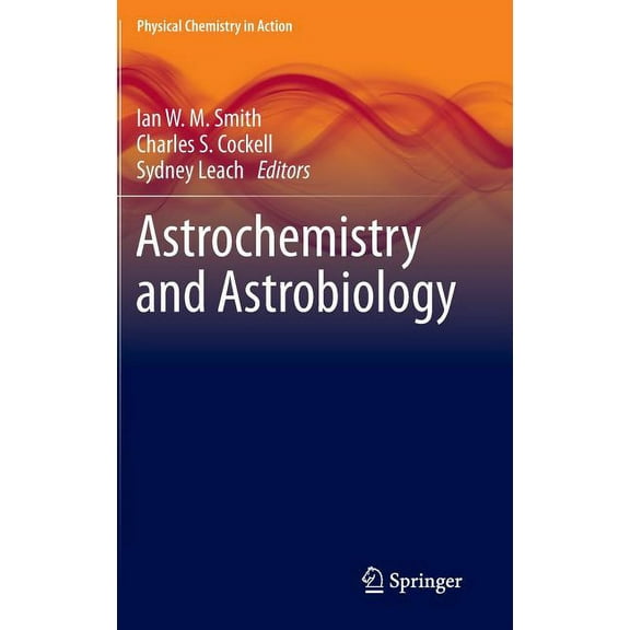 Physical Chemistry in Action Astrochemistry and Astrobiology, (Hardcover)