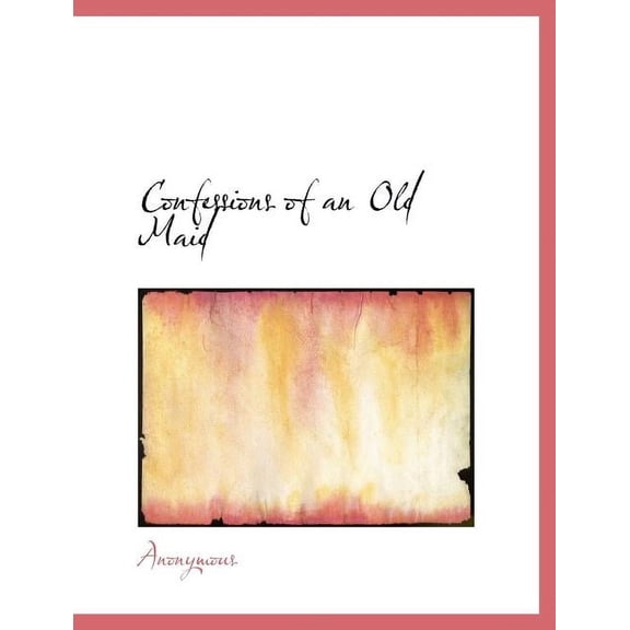 Confessions of an Old Maid (Paperback)