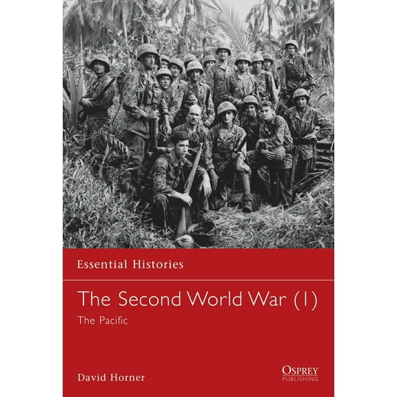 Essential Histories: The Second World War (1) : The Pacific (Paperback)