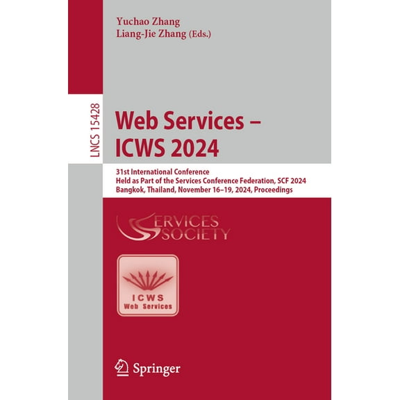 Lecture Notes in Computer Science Web Services - Icws 2024: 31st International Conference, Held as Part of the Services Conference Federation, Scf 2024, B, Book 15428, (Paperback)