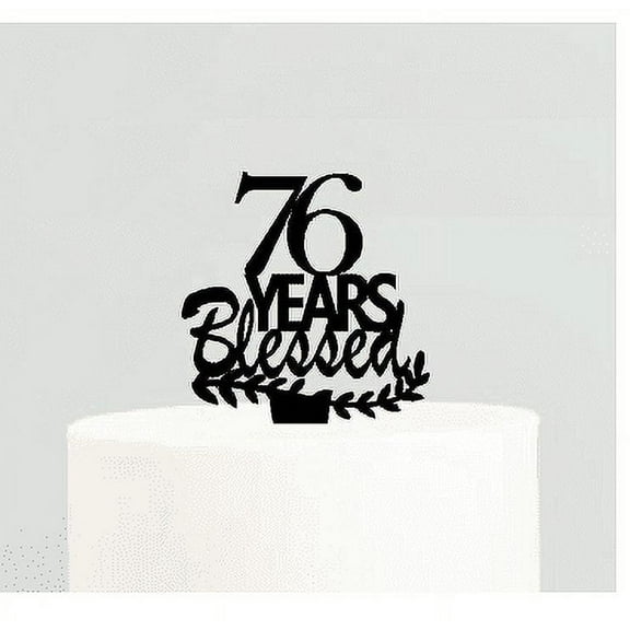 76th Birthday / Anniversary Blessed Years Cake Decoration Topper