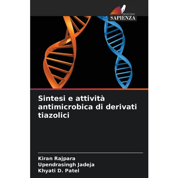 Sintesi e attivitÃ  antimicrobica di derivati tiazolici, (Paperback)