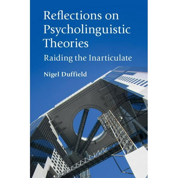 Reflections on Psycholinguistic Theories, (Hardcover)