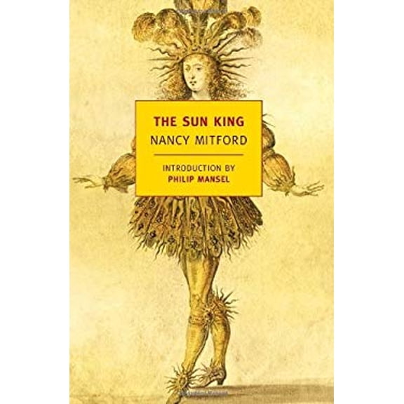 Pre-Owned The Sun King: Louis XIV at Versailles (Paperback) 1590174917 9781590174913