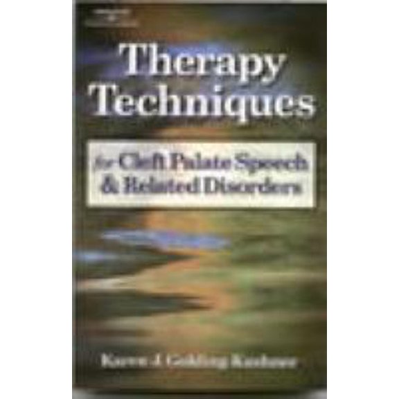 Pre-Owned Therapy Techniques for Cleft Palate Speech and Related Disorders (Paperback) 076930169X 9780769301693