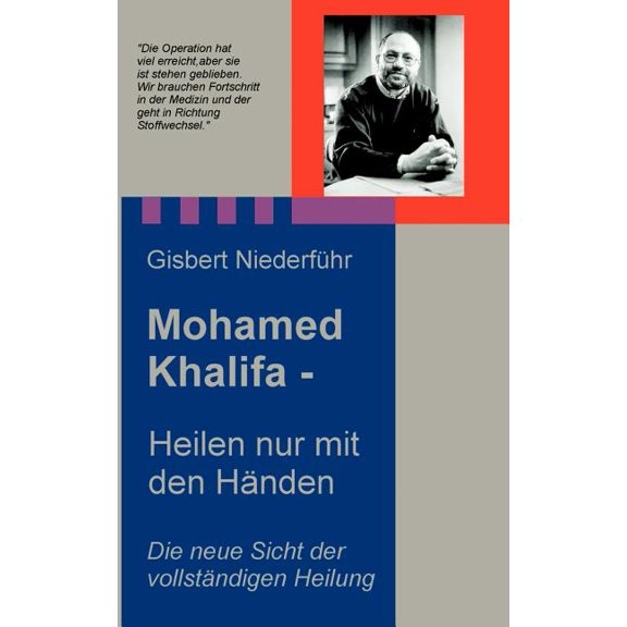 Mohamed Khalifa - Heilen nur mit den Händen, (Paperback)