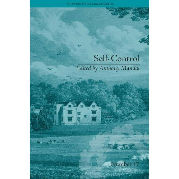 Chawton House Library: Women's Novels: Self-Control: by Mary Brunton (Hardcover)