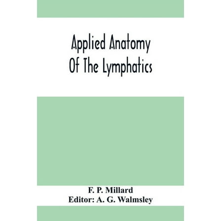 Applied Anatomy Of The Lymphatics, (Paperback)