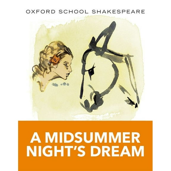 Oxford School Shakespeare A Midsummer Night's Dream, (Paperback)