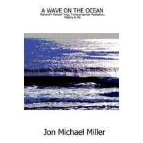 A Wave on the Ocean: Maharishi Mahesh Yogi, Transcendental Meditation, Mallory & Me (Paperback) by Jon Michael Miller
