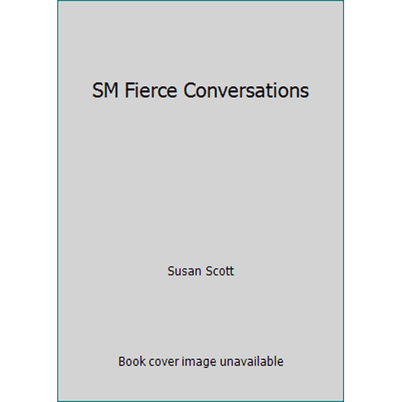 Pre-Owned SM Fierce Conversations (Paperback) 0425246329 9780425246320