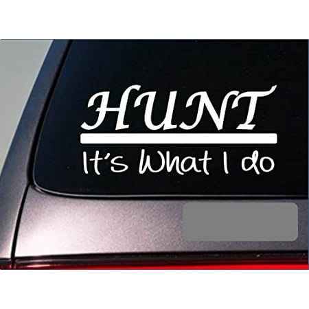 Hunt sticker decal *E261* deer stand turkey dove duck goose elk bear scope lionamerican (Best Way To Hunt Turkey)