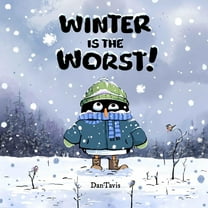 Winter Is the Worst!, (Hardcover)
