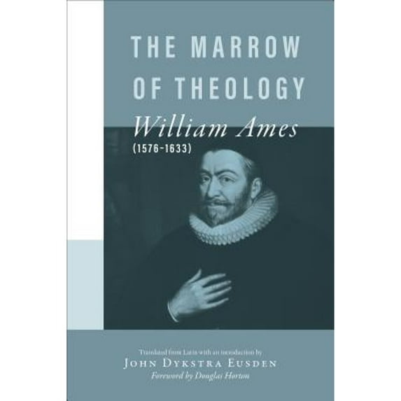 Pre-Owned The Marrow of Theology (Paperback) 0801020387 9780801020384