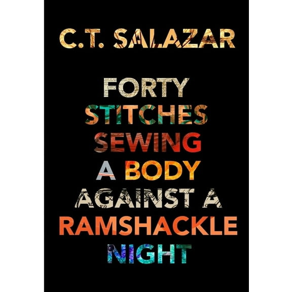 Forty Stitches Sewing a Body Against a Ramshackle Night (Paperback)
