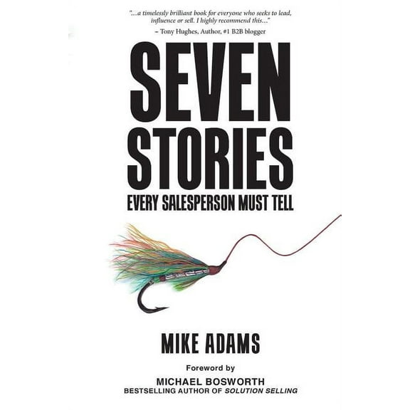 Seven Stories Every Salesperson Must Tell, (Paperback)