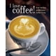 J'adore le Café!: Plus de 100 Boissons au Café Faciles et Délicieuses – image 1 sur 1