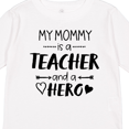 thumbnail image 4 of Inktastic My Mommy is a Teacher and a Hero Boys or Girls Long Sleeve Toddler T-Shirt, 4 of 5