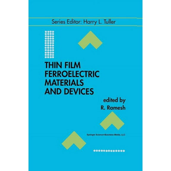 Electronic Materials: Science & Technolo Thin Film Ferroelectric Materials and Devices, Book 3, (Paperback)