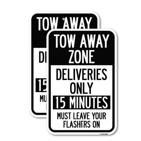 (2 Pack) Tow Away Zone - Deliveries Only 15 Minutes Must Leave Your Flashers On | 18" X 24" Heavy-Gauge Aluminum Sign | Rust Free Aluminum, Weather Resistant, Waterproof, Fade Resistant
