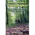 thumbnail image 1 of Pre-Owned Walking the Path of ChristoSophia: Exploring the Hidden Tradition in Christian Spirituality, (Paperback), 1 of 1