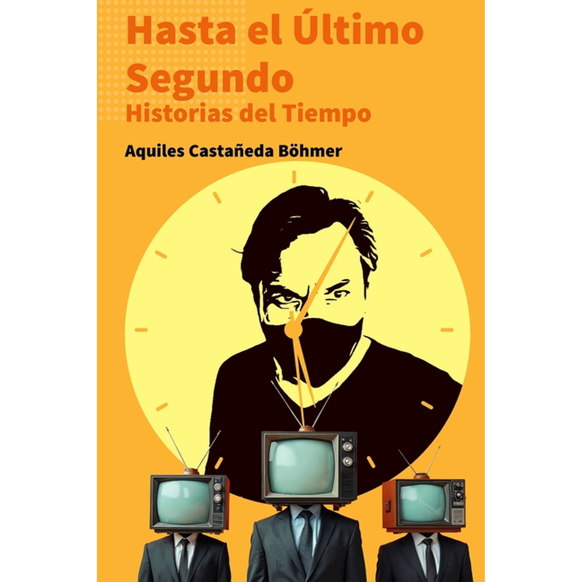 Hasta el Ãltimo Segundo: Historias del Tiempo (Paperback)