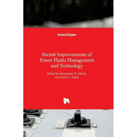 Recent Improvements of Power Plants Management and Technology (Hardcover)