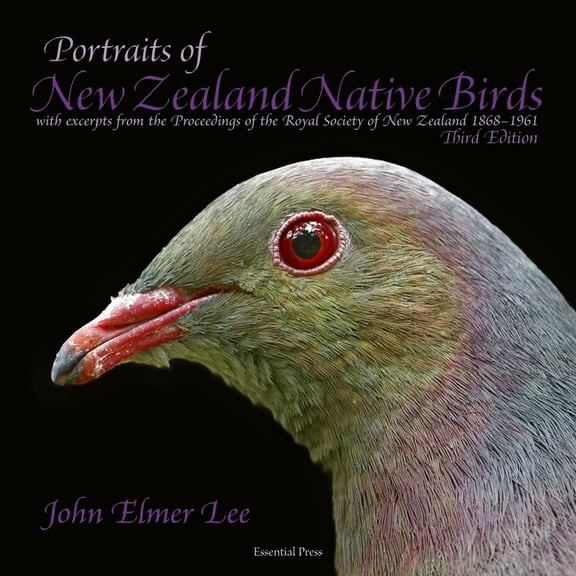 Portraits of New Zealand Native Birds: with excerpts on bird life in New Zealand from the (Paperback) by John Elmer Lee