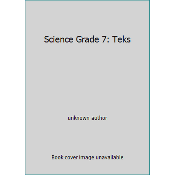 Pre-Owned Science Grade 7: Teks (Paperback) 0078880254 9780078880254