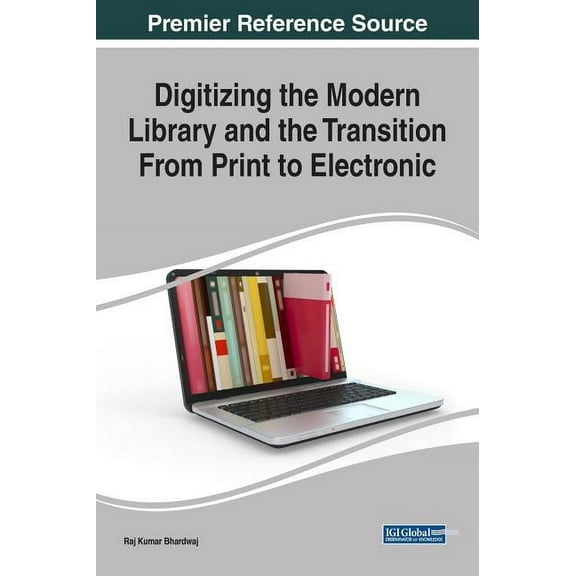Digitizing the Modern Library and the Transition From Print to Electronic (Hardcover)