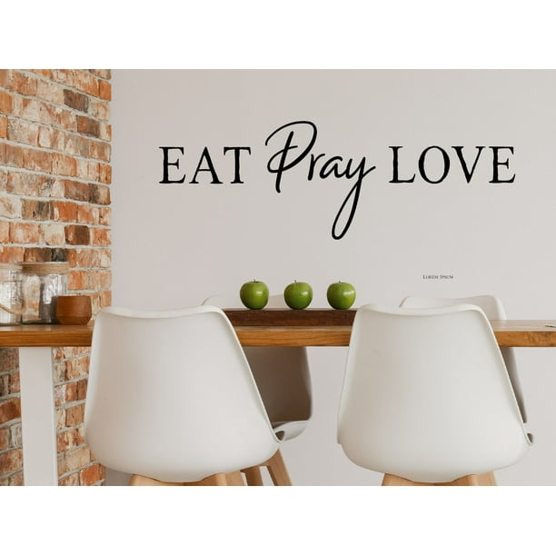 Eat Pray Love Print Kitchen Wall Decal Walmart Com Walmart Com