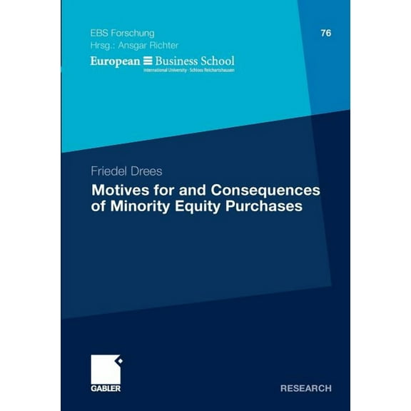 Ebs-Forschung, Schriftenreihe Der Europe Motives for and Consequences of Minority Equity Purchases, Book 76, (Paperback)