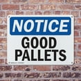thumbnail image 4 of (2 Pack) Good Pallets OSHA Notice Sign 18 Inch X 12 Inch Indoor / Outdoor Rust-Free Aluminum Metal Signs for Workplace, Workshop, and Construction Site, Made in the USA, 4 of 8