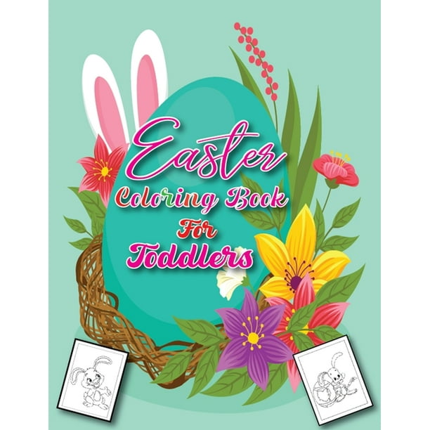 Easter Coloring Book For Toddlers Best Fun Motivational And Easy Easter Egg Coloring Pages For Kids Makes A Great Gift Easter Gift For Kids Paperback Walmart Com Walmart Com