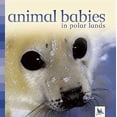 thumbnail image 1 of Pre-Owned Animal Babies: Animal Babies in Polar Lands (Board book), 1 of 1
