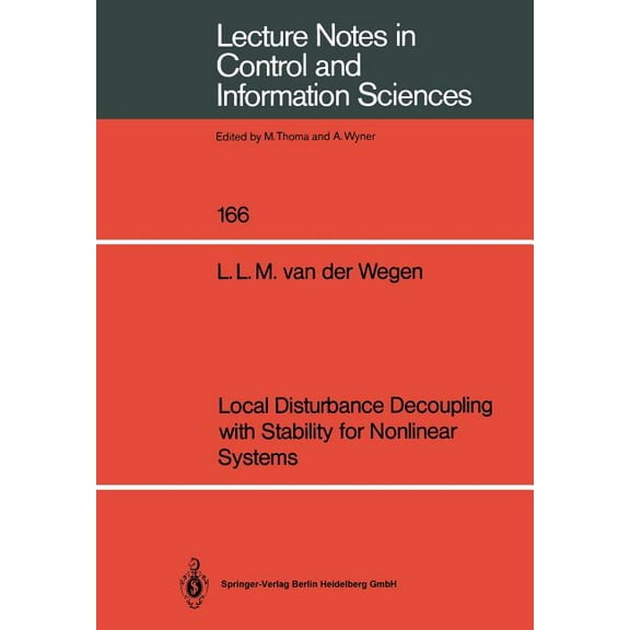 Lecture Notes in Control and Information Local Disturbance Decoupling with Stability for Nonlinear Systems, Book 166, (Paperback)