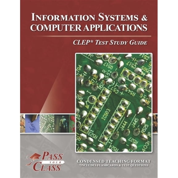 Pre-Owned Information Systems and Computer Applications CLEP Test Study Guide