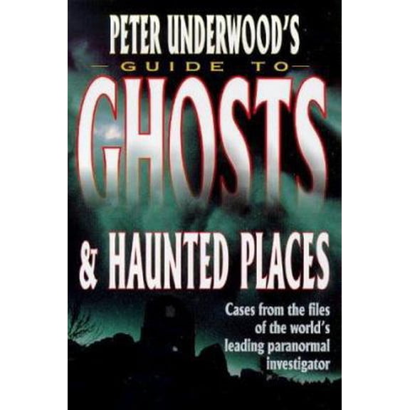 Pre-Owned Peter Underwood's Guide to Ghosts and Haunted Places (Paperback) 0749918004 9780749918002