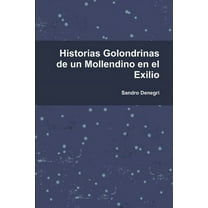 Historias Golondrinas de un Mollendino en el Exilio, (Paperback)