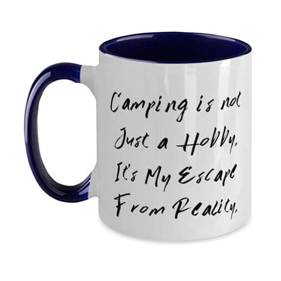 Camping is not Just a Hobby. It's My Escape From Reality. Two Tone 11oz Mug, Camping Present From, Sarcasm Cup For Friends