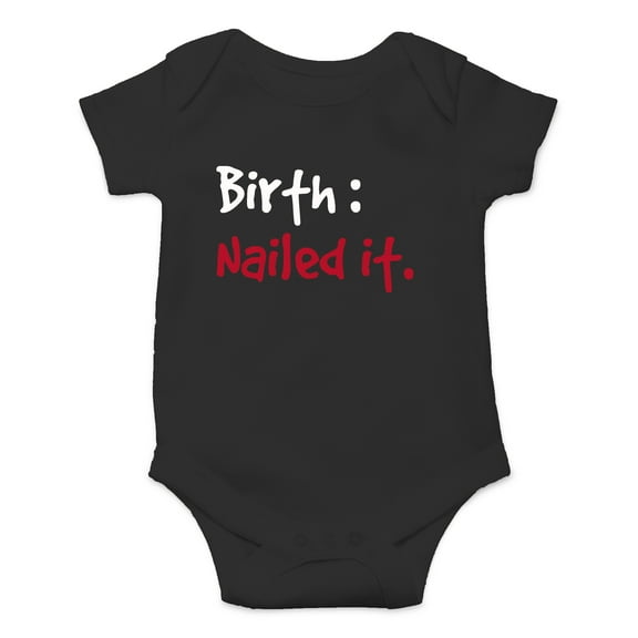 Birth: Nailed It - Coming Home With New Baby - Cute One-Piece Infant Baby Bodysuit