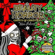 ALAN ROBERT Beauty of Horror: The Beauty of Horror: Ghosts of Christmas Coloring Book (Paperback)