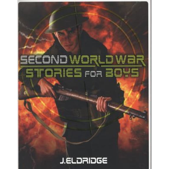Pre-Owned Second World War Stories for Boys (Paperback) 140713227X 9781407132273