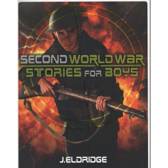 Pre-Owned Second World War Stories for Boys (Paperback) 140713227X 9781407132273