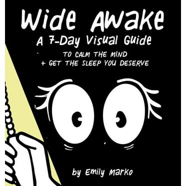Wide Awake: A 7-Day Visual Guide to Calm the Mind   Get the Sleep You Deserve (Hardcover)