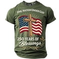 thumbnail image 4 of One Nation Under God T-Shirt for Men - Christian Patriotic 250th Anniversary Graphic Tee with Cross & USA Flag, "250 Years of Blessings" Crew Neck Short Sleeve Top Army Green L, 4 of 4