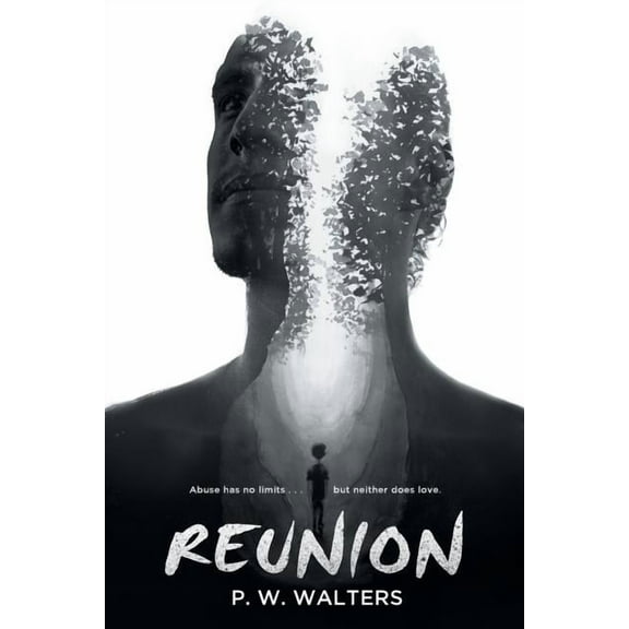 Reunion: Abuse has no limits . . . but neither does love., (Paperback)