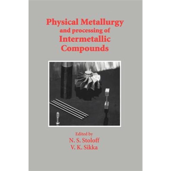 Pre-Owned Physical Metallurgy and Processing of Intermetallic Compounds, (Paperback)